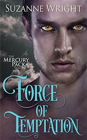 Force of Temptation: Mercury Pack Book #2