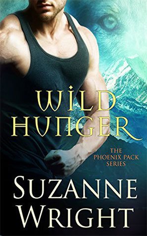 Wild Hunger: The Phoenix Pack #7