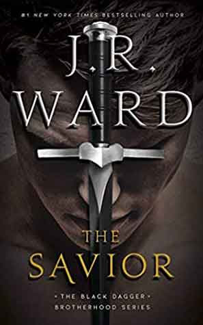 The Savior: Black Dagger Brotherhood Book 17